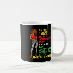 Juneteenth Is My Independence Day Free Black Women Coffee Mug