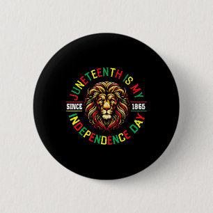 Juneteenth Is My Independence Day Since 1865 Lion  2 Inch Round Button