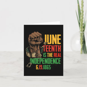 Juneteenth Is The Real Independence Day 1865 Freed Card