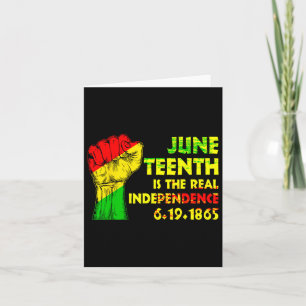 Juneteenth Is The Real Independence Day 1865 Freed Card