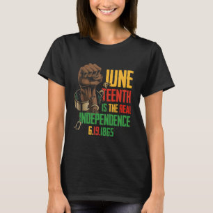 Juneteenth Is The Real Independence Day 1865 Freed T-Shirt