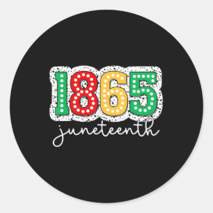 Juneteenth June 1865 Juneteenth Freedom Day Black Classic Round Sticker