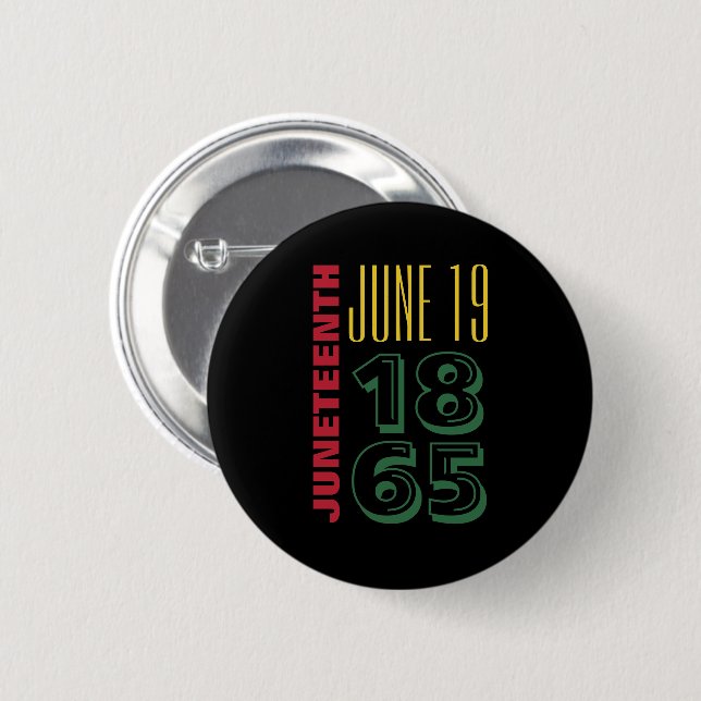 Juneteenth June 19 1865 Typography Black History 2 Inch Round Button (Front & Back)