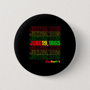 Juneteenth June 19 Pride Africa African 1865 Men W 2 Inch Round Button