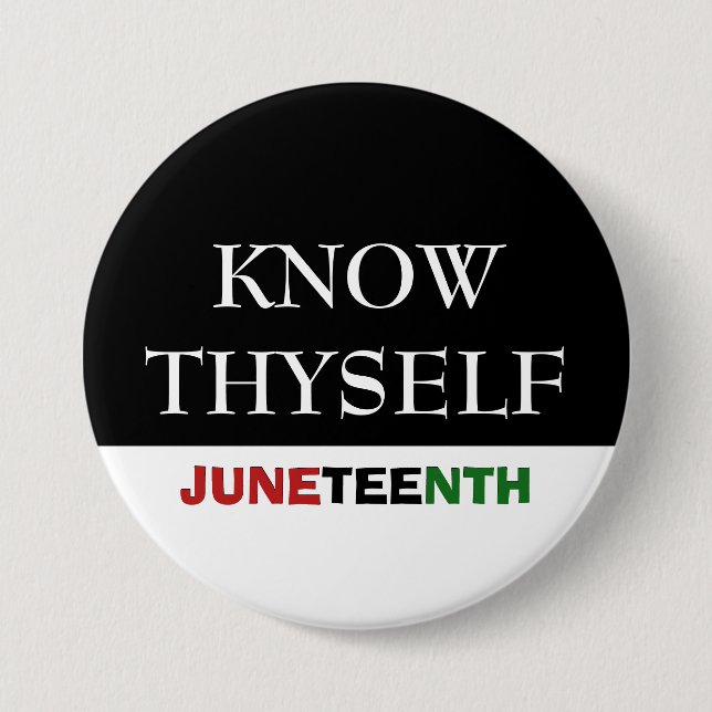 Juneteenth KNOW THYSELF 3 Inch Round Button (Front)