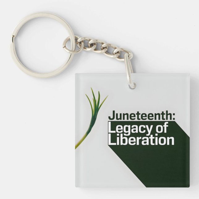 Juneteenth Legacy of Liberation Keychain (Front)