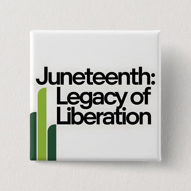 Juneteenth Legacy of Liberation Modern Graphic 2 Inch Square Button (Front)