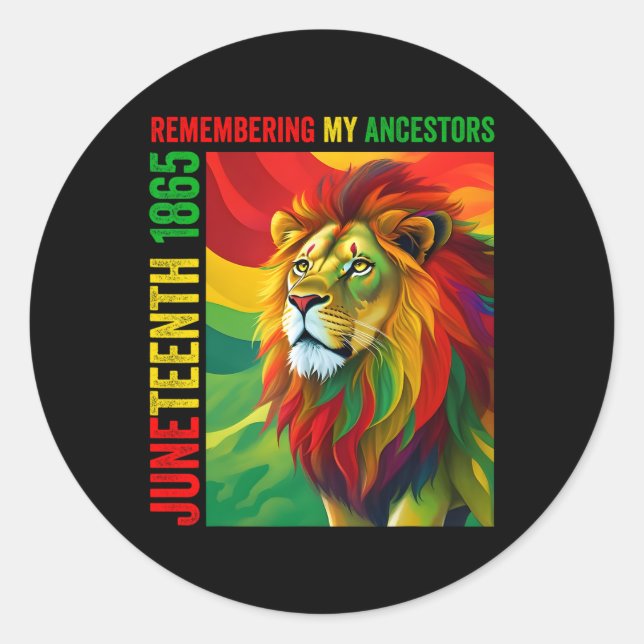 Juneteenth Lion Remembering My Ancestors  Classic Round Sticker (Front)