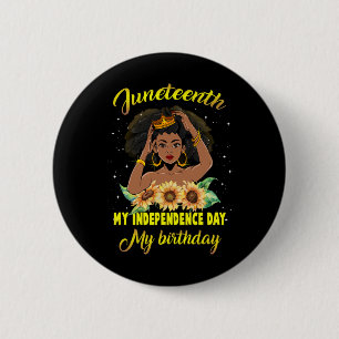 Juneteenth My Independence Day My Birthday Black Q 2 Inch Round Button