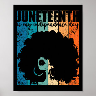 Juneteenth My Independence Day Retro Afro Women Me Poster
