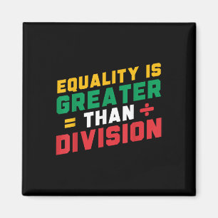Juneteenth Pride Equality Is Greater Than Division Magnet