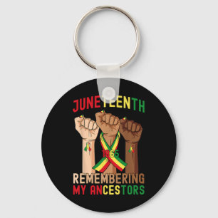 Juneteenth Remembering My Ancestors Black Freedom  Keychain