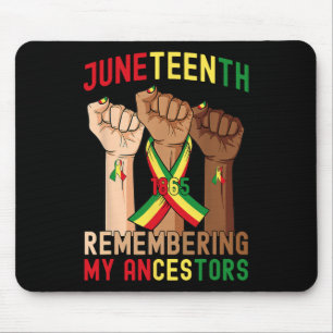 Juneteenth Remembering My Ancestors Black Freedom Mouse Pad