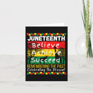 Juneteenth Remembering The Past Celebrating The Card