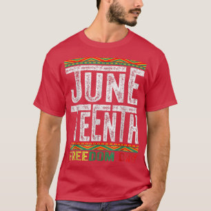 Juneteenth Since 1865 Black History Month Freedom  T-Shirt