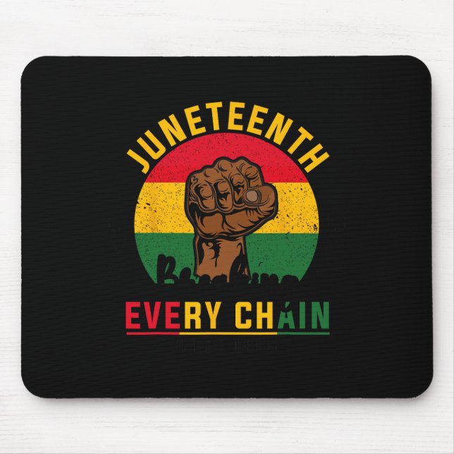 Juneteenth Tee Men White Breaking Every Chain Free Mouse Pad (Front)