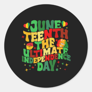 Juneteenth The Ultimate Independence Day For Mens Classic Round Sticker