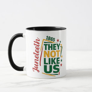 Juneteenth They Not Like Us 1865 Black History Mug