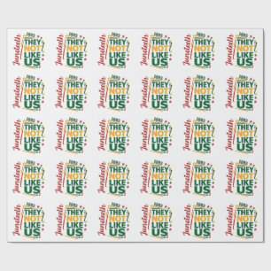 Juneteenth They Not Like Us 1865 Black History  Wrapping Paper