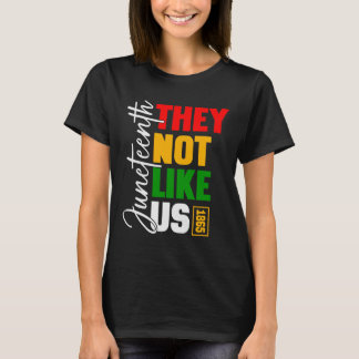 Juneteenth “They Not Like Us” 1865 T-Shirt