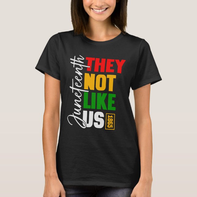 Juneteenth “They Not Like Us” 1865 T-Shirt (Front)