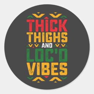 Juneteenth Thick Locd Vibes African American Classic Round Sticker