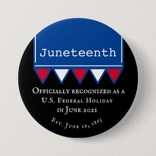 Juneteenth US Federal Holiday Patriotic 3 Inch Round Button (Front)