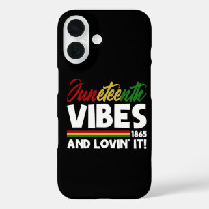 Juneteenth Vibes - Freedom Day 1865 Black History iPhone 16 Case