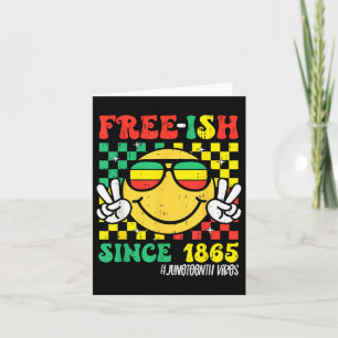 Juneteenth Vibes Freedom June 19 1865 Smile Teen G Card