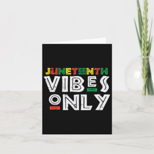 Juneteenth Vibes Only 1865 Black Pride African Men Card