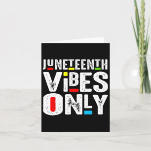 Juneteenth Vibes Only 1865 Independence Day Card