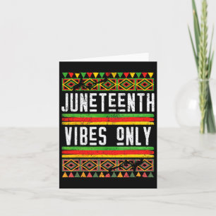 Juneteenth Vibes Only Africa 1865 American Black U Card