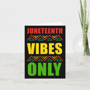 Juneteenth Vibes Only Freedom Men Women Kids Boys Card