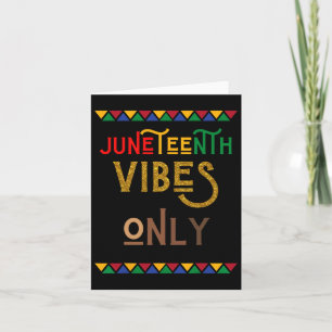 Juneteenth Vibes Only Short Sleeve Card