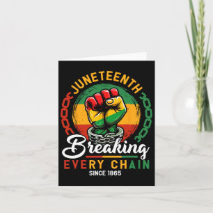 Juneteenth Women Men Breaking Every Chain Since 18 Card