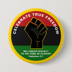 Juneteeth CELEBRATE TRUE FREEDOM 3 Inch Round Button