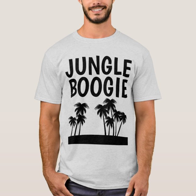 JUNGLE BOOGIE T-Shirts (Front)