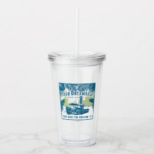 Jungle Cruise   Your Dreamboat Has Arrived Acrylic Tumbler
