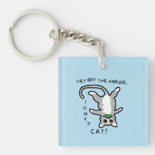 Junky Cat - Get off the mouse! - Keychain