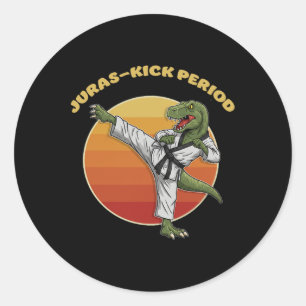 Juras-kick Period Funny Karate Martial Arts Dinosa Classic Round Sticker