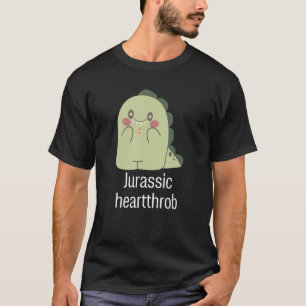 Jurassic heartthrob Animal dinosaur T-Shirt