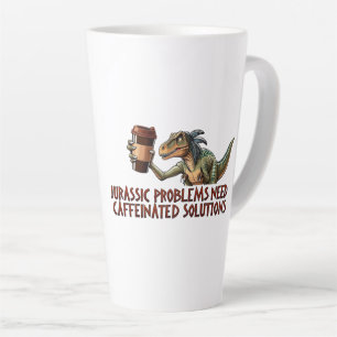 Jurassic Problems Need Caffeinated Solutions Latte Mug