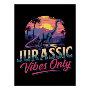 Jurassic Vibes Only Dinosaur Retro Sunset Poster