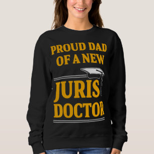 Juris Doctor Of Jurisprudence Dad Law School Gradu Sweatshirt