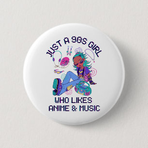 Just a 90s Girl Who likes music 2 Inch Round Button