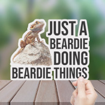 Just a Beardie Doing Beardie Things Funny Quote
