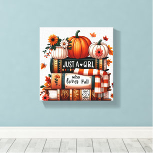 Just a Bookish Girl Who Loves Fall Canvas Print