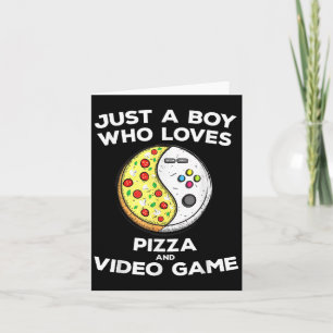 Just A Boy Who Love Pizza And Video Game Funny Gam Card