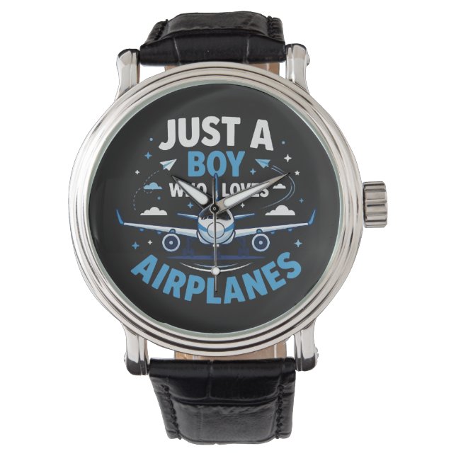 Just A Boy who Loves Airplanes  Watch (Front)