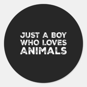 Just A Boy Who Loves Animals Classic Round Sticker
